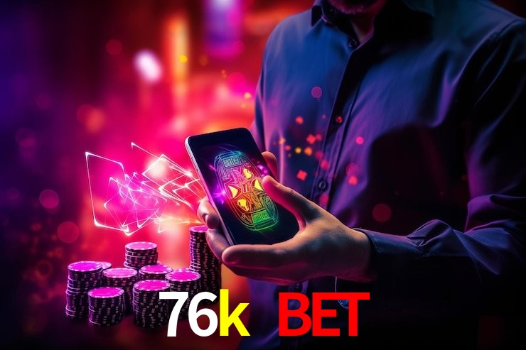 Recursos de Bônus 76k bet