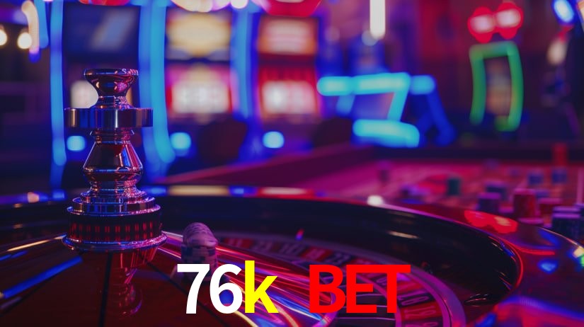 76k bet